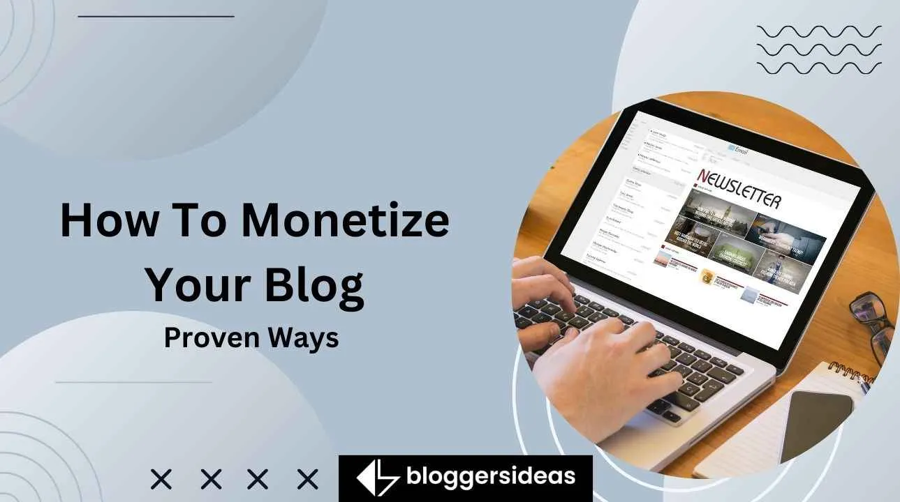 How To Monetize Your Blog 11 Proven Ways