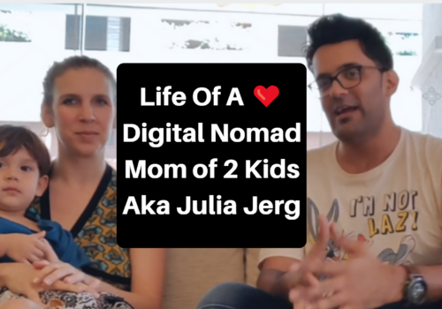 Life Of A Digital Nomad Mom of 2 Kids Aka Julia...