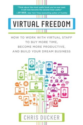 Top Blogging Books To Read: Virtual Freedom- Chris Ducker