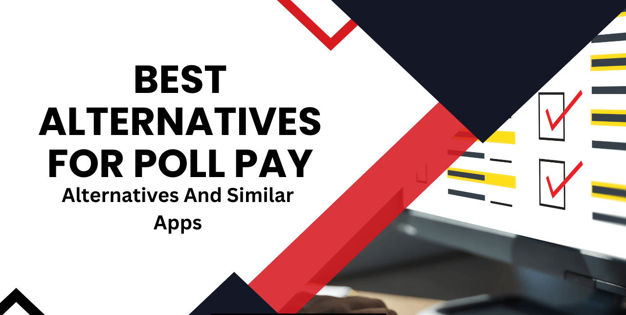 Best Alternatives For Poll Pay