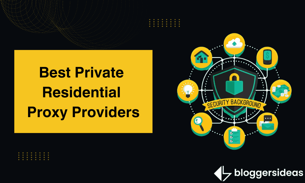 Best Private Residential Proxy Providers