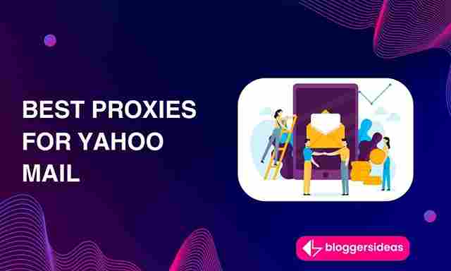 Best Proxies For Yahoo Mail