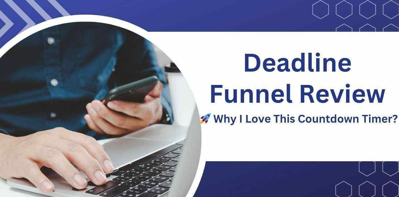 Deadline Funnel Review