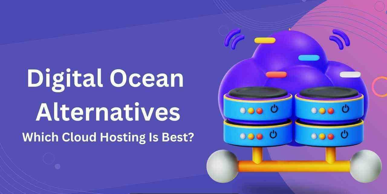 Digital Ocean Alternatives