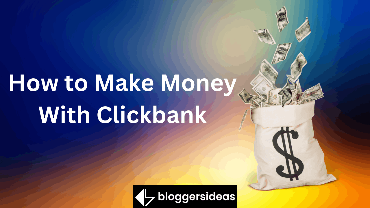 How to Make Money With Clickbank