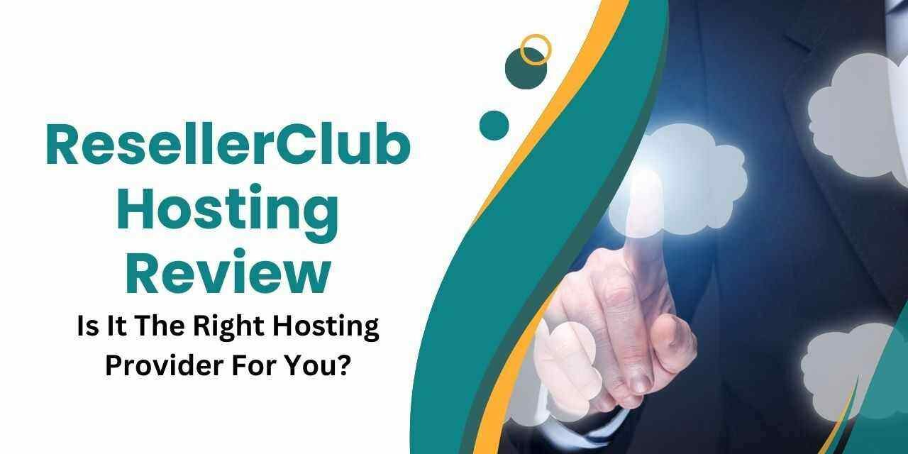 ResellerClub Hosting Review