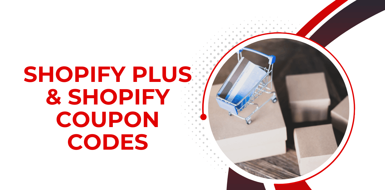 Shopify Plus & Shopify Coupon Codes