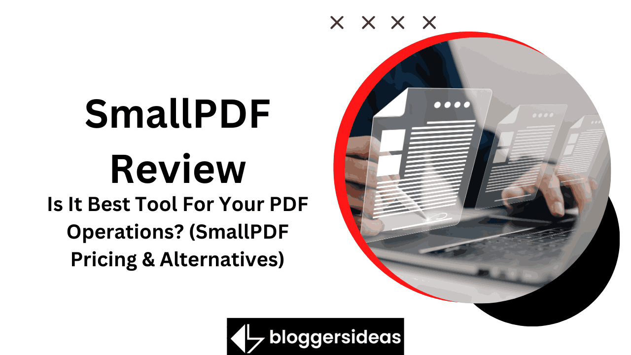 SmallPDF Review 2024 🥇 ¿Es La Mejor Aplicación PDF En Línea?