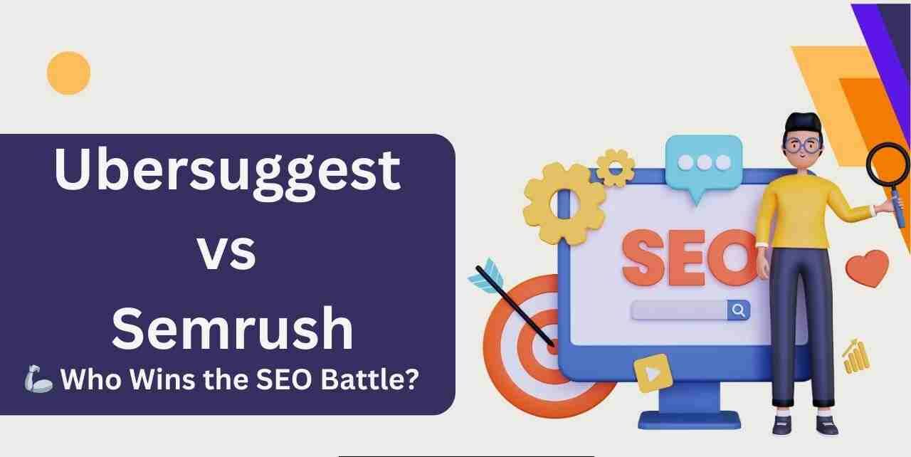 Ubersuggest vs Semrush