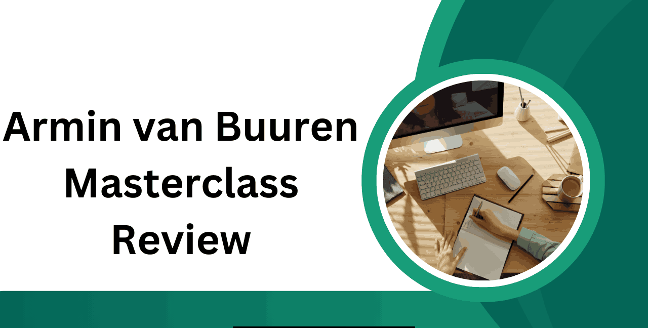 Armin van Buuren Masterclass Review