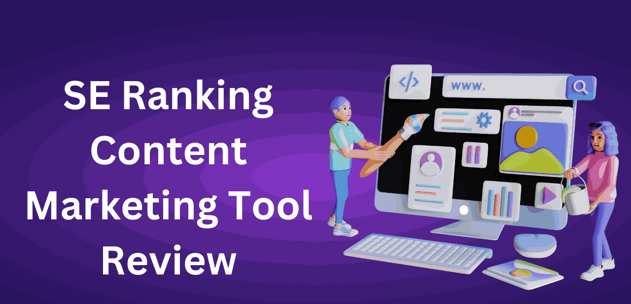 SE Ranking Content Marketing Tool Review